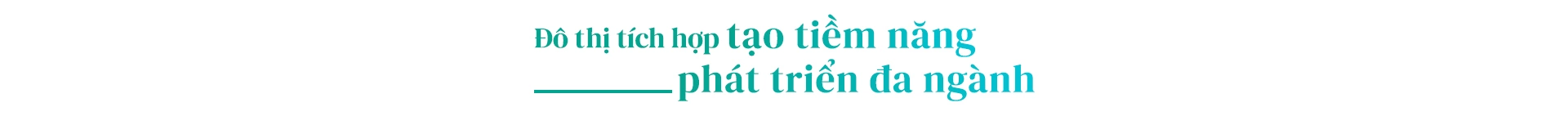 Đô Thị Công Nghiệp Tích Hợp Gắn Với Tiềm Năng Dài Hạn 